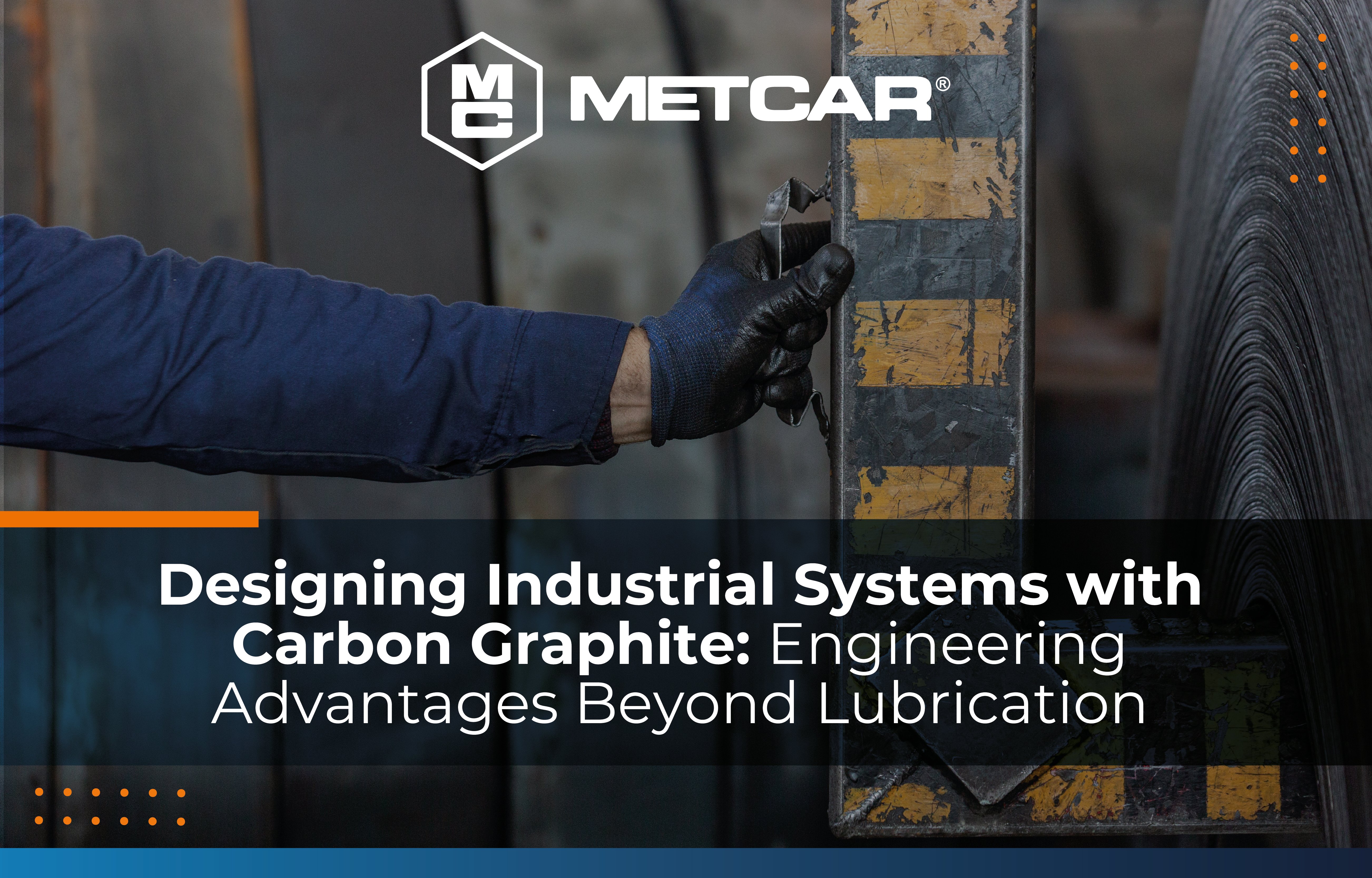 Designing Industrial Systems with Carbon Graphite: Engineering Advantages Beyond Lubrication